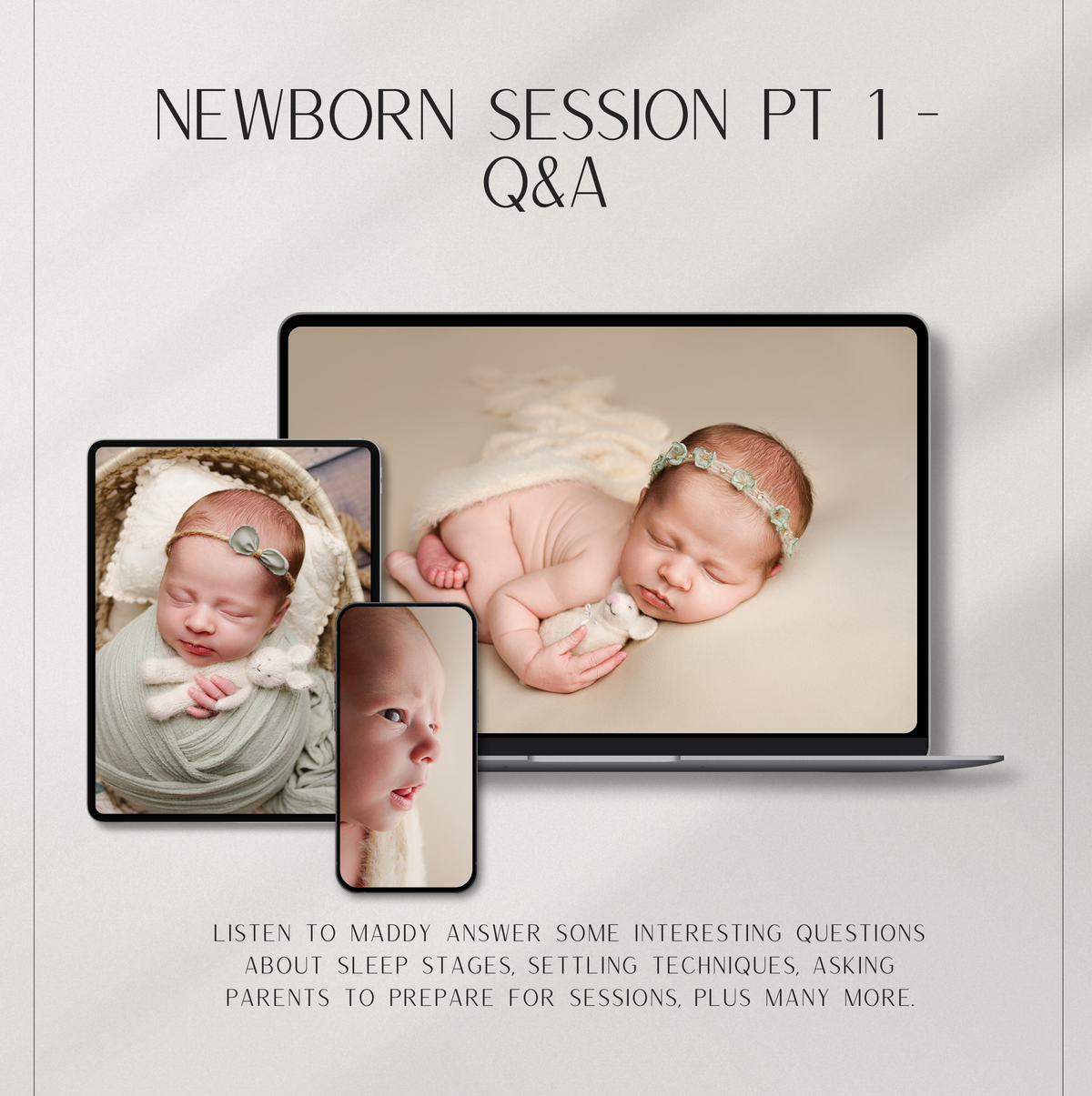 Newborn Session Pt 1 - Q&A